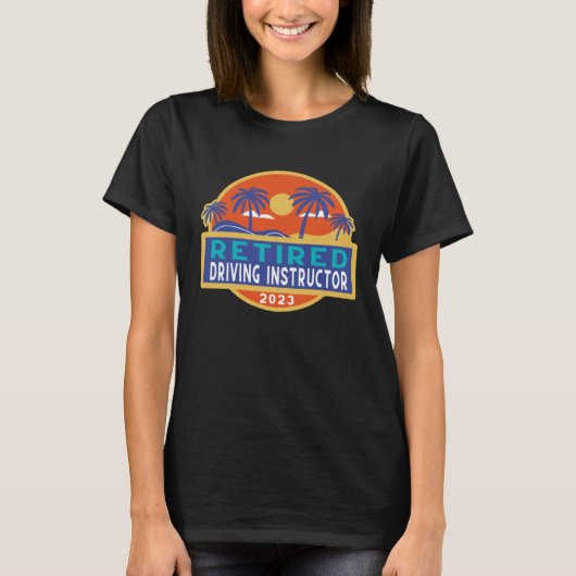 T-shirt Driving Instructor Retirement 2023 Men Women Retir (Devant)