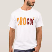 T-shirt drogué (Devant)