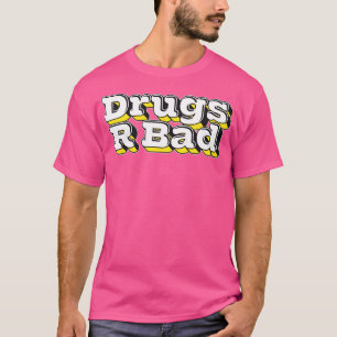T-shirt Drogues R Mauvais 1