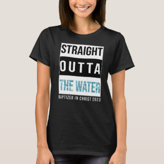 T-shirt Droit devant Le Baptême de l'eau 2023 Baptisé dans