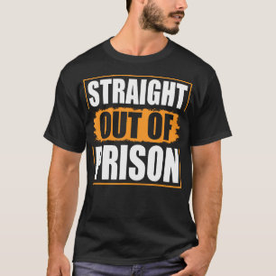 T-shirt Droit Hors De Prison - Drôle Drôle Prison Détentio