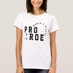 T-shirt Droits de reproduction Pro 1973 Pro-Roe