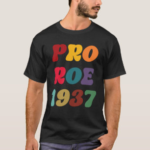 T-shirt Droits de reproduction Pro Roe Pro Choice Roe 1973