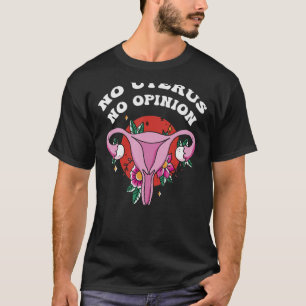 T-shirt Droits des femmes Pro Choice Emaîtrise Pas d'utéru