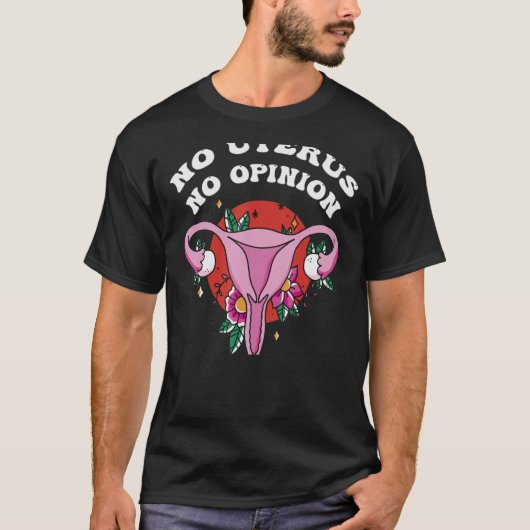 T-shirt Droits des femmes Pro Choice Emaîtrise Pas d'utéru (Devant)