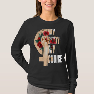 T-shirt Droits des femmes Pro Choice Pro Femmes Mon corps 
