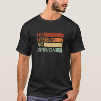 T-shirt Droits Reproductifs Des Femmes Pas D'utérus Pas D'