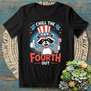 T-shirt Drôle 4 juillet Chill the Fourth Out Raccoon