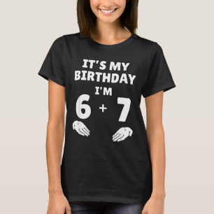 T-shirt Drôle 6 7 13e Anniversaire - 13e Anniversaire Six