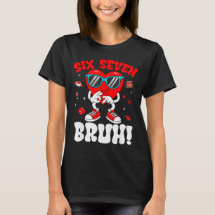 T-shirt Drôle 6 7 Mème 67 Six Sept Bruh Saint-Valentin Cœu