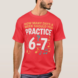 T-shirt Drôle 6 7 Mème Combien de jours par semaine devrie