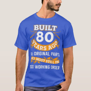 T-shirt Drôle 80e anniversaire s 80 ans Cadeaux