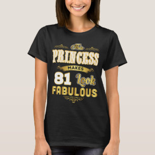 T-shirt Drôle 81e anniversaire Princesse fait 81 Look Fabu