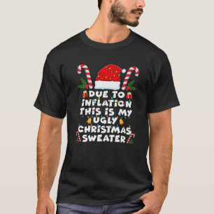 T-shirt Drôle à cause de l'inflation affreux pulls de Noël