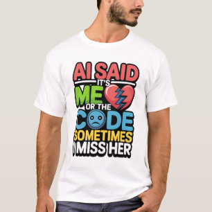 T-shirt Drôle AI Coding Quote - Humour programmeur