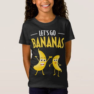 T-Shirt Drôle Allons-y Bananes Humour Banane Fruit tropica