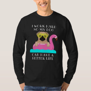 T-shirt Drôle Amoureux des chiens Carlin Je travaille dur