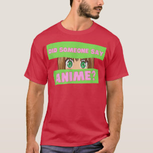 T-shirt Drôle Anime Japonaise A Dit Quelqu'Un Anime Japon