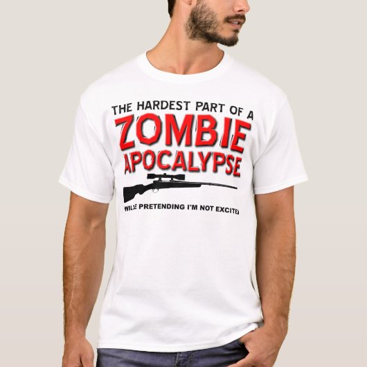 T-shirt drôle Apocalypse Zombie excitée (Devant)