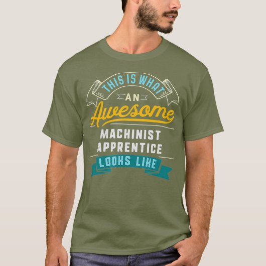 T-shirt Drôle Apprentice Machiniste Awesome Job (Devant)