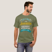 T-shirt Drôle Apprentice Machiniste Awesome Job (Devant entier)
