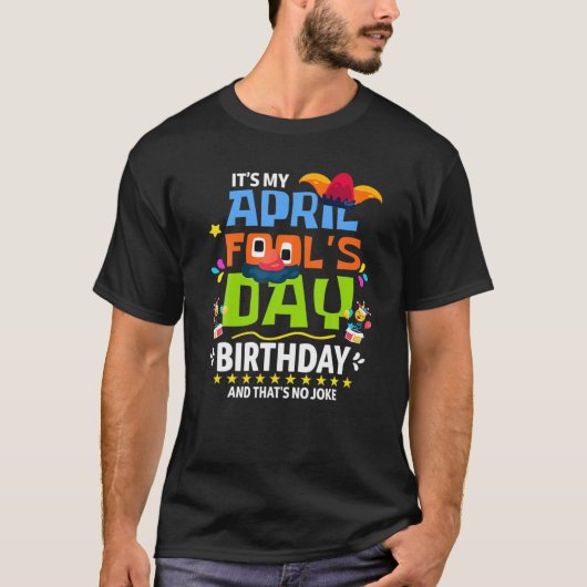 T-shirt Drôle April Fool's Day, It's My April Fool's Day B (Devant)