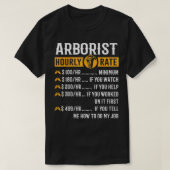 T-shirt Drôle Arboriste Cadeaux Arboriste Taux horaire (Design devant)
