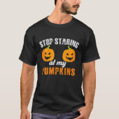 T-shirt Drôle Arrêtez De Monter À Mon Costum D'Halloween C (Devant)