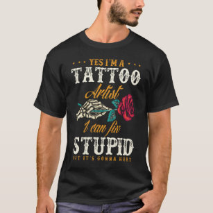 T-shirt Drôle Artiste de tatouage Citation Sarcastique