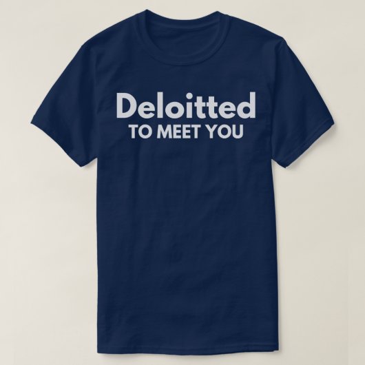 T-shirt Drôle audit Assurance Comptabilité Deloitte 2 (Design devant)