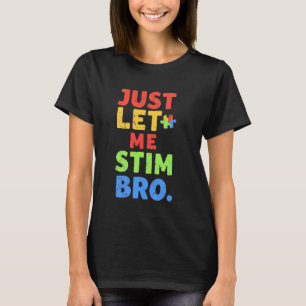 T-shirt Drôle autiste laissez-moi juste stim frère Sensibi