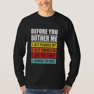 T-shirt Drôle avant que vous ne me gênez Tech Support List