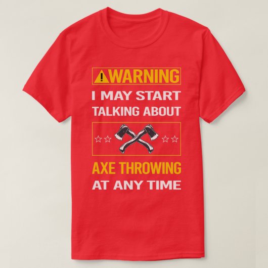 T-shirt Drôle avertissement Ax Jetant (Design devant)