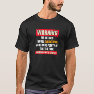 T-shirt Drôle Avertissement Je suis Retraité Retraite Pl