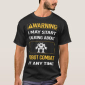 T-shirt Drôle Avertissement Robot Combat Robots (Devant)