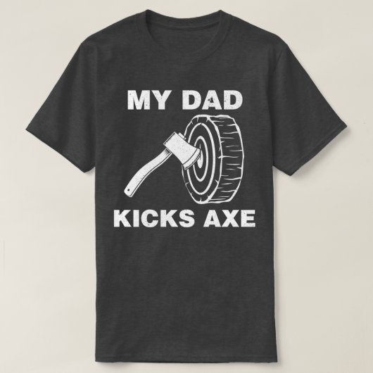 T-shirt Drôle Ax Jetant Mon Papa Kicks Ax produit (Design devant)