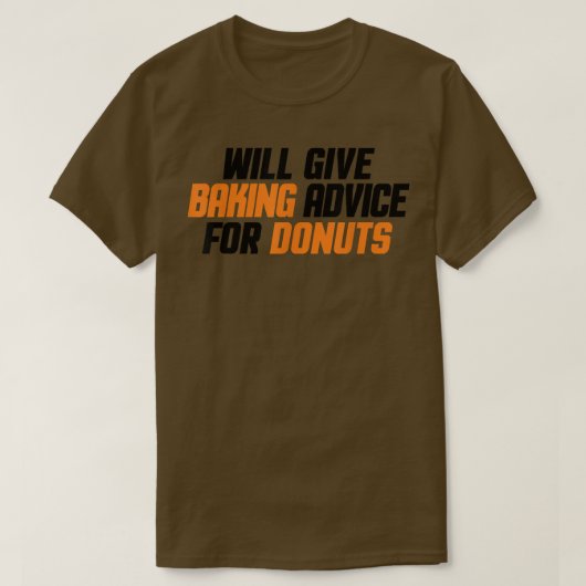 T-shirt Drôle, Baker, Chef Donnera Des Conseils De Cuisson (Design devant)
