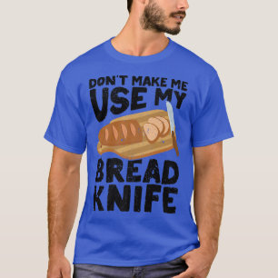 T-shirt Drôle Baker Pain Baker Pain Pain Pain Pain Couteau