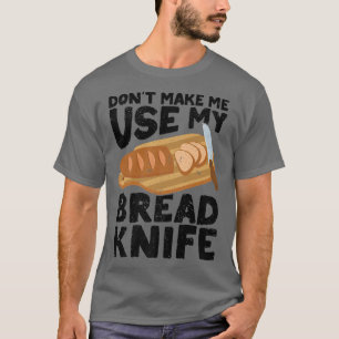 T-shirt Drôle Baker Pain Baker Pain Pain Pain Pain Couteau