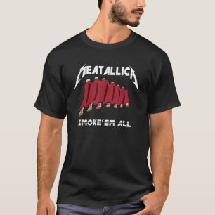T-shirt Drôle barbecue Meatallica Fumer Em All Pitmaster G