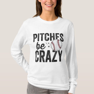 T-shirt Drôle Baseball Tee Pitches Be Crazy Adult Maman Mo