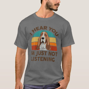 T-shirt Drôle Basset Hound Retro Je vous entends Je ne su