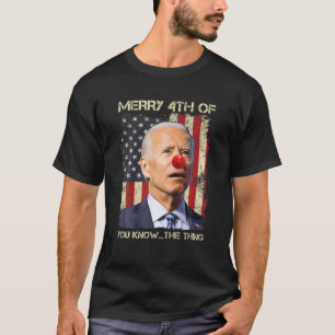 T-shirt Drôle Biden Heureux Euh Vous Connaissez La Chose D