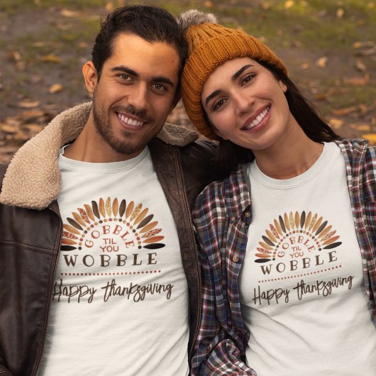 T-shirt Drôle Bon thanksgiving Gobble Jusqu'à ce que vous 