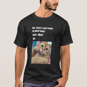 T-shirt Drôle Boss je ne peux pas venir travailler aujourd