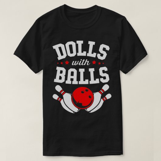 T-shirt Drôle Bowler Dolls Femmes Avec Balls Bowling (Design devant)