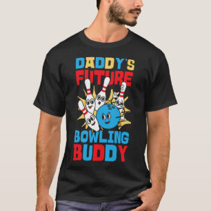T-shirt Drôle Bowling Toddler Le Futur Bowling Buddy de pa