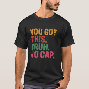 T-shirt Drôle Bruh Jour de Test Professeur Vous Avez Réuss