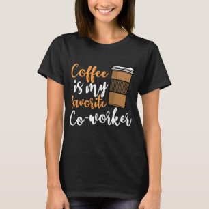 T-shirt Drôle Buveur de café Cotravailleur Citation Caffei