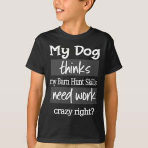 T-shirt Drôle Byrn Hunt - Chien pense que mes compétences